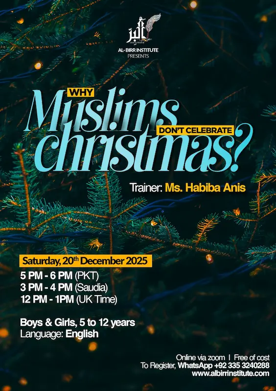 Awareness Sessions 34 Why Muslims Don’t Celebrate Christmas – free online Islamic awareness session for children by Al Birr Institute